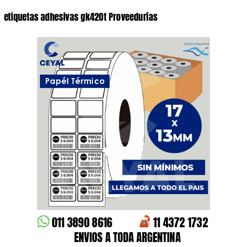 etiquetas adhesivas gk420t Proveedurías