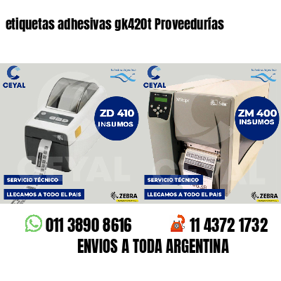 etiquetas adhesivas gk420t Proveedurías
