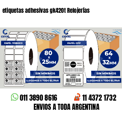 etiquetas adhesivas gk420t Relojerías