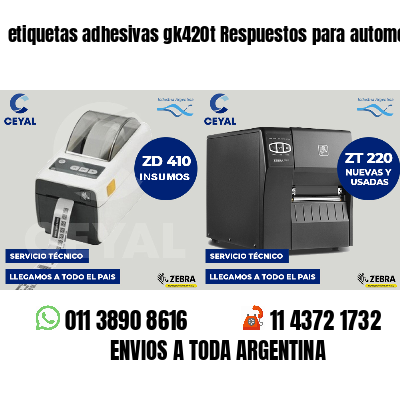 etiquetas adhesivas gk420t Respuestos para automotores