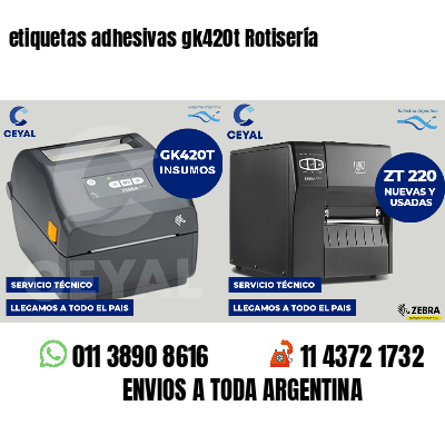 etiquetas adhesivas gk420t Rotisería
