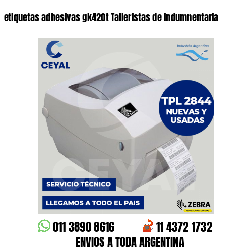 etiquetas adhesivas gk420t Talleristas de indumnentaria