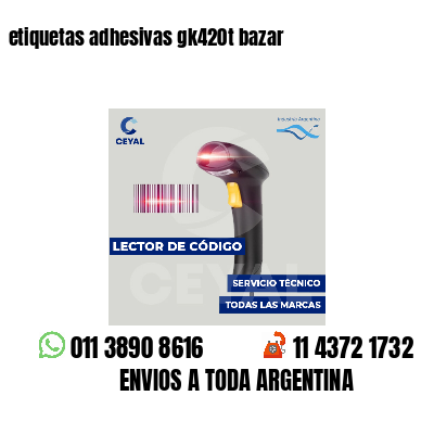 etiquetas adhesivas gk420t bazar
