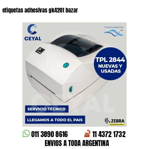 etiquetas adhesivas gk420t bazar