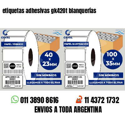 etiquetas adhesivas gk420t blanquerías