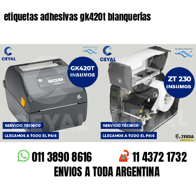 etiquetas adhesivas gk420t blanquerías