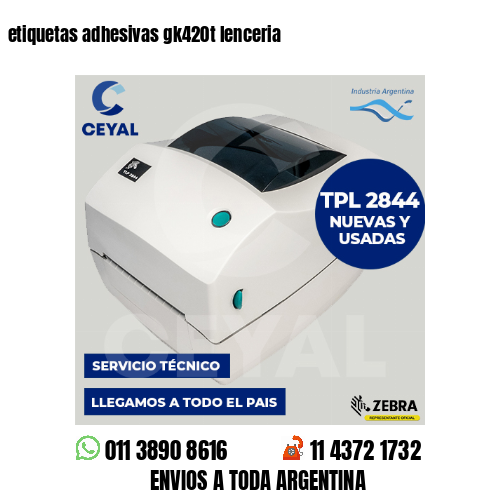 etiquetas adhesivas gk420t lenceria