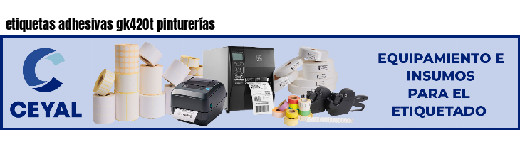 etiquetas adhesivas gk420t pinturerías