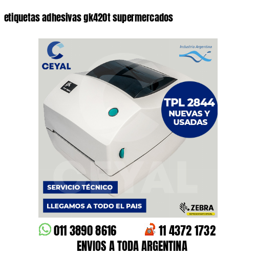 etiquetas adhesivas gk420t supermercados