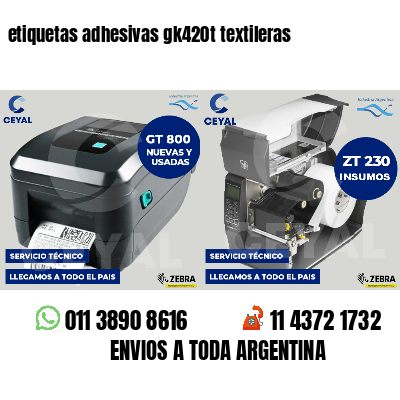 etiquetas adhesivas gk420t textileras