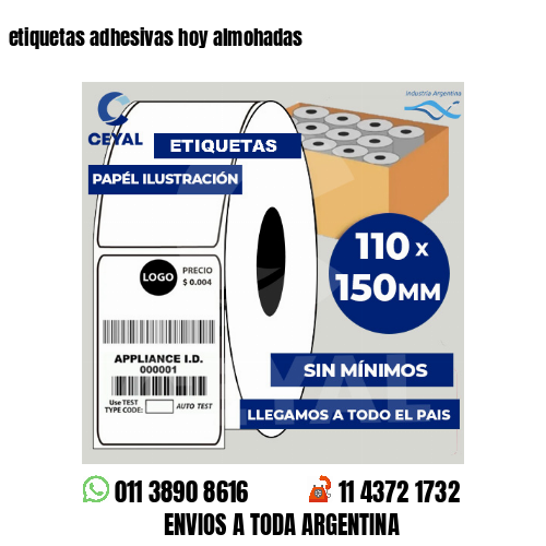 etiquetas adhesivas hoy almohadas