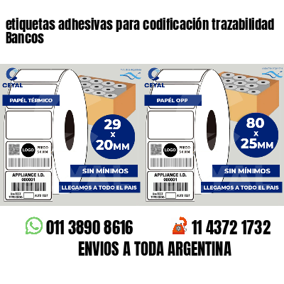 etiquetas adhesivas para codificación trazabilidad Bancos