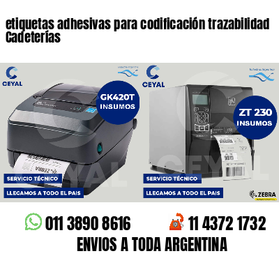etiquetas adhesivas para codificación trazabilidad Cadeterías