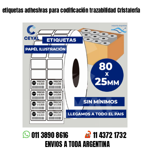etiquetas adhesivas para codificación trazabilidad Cristalería