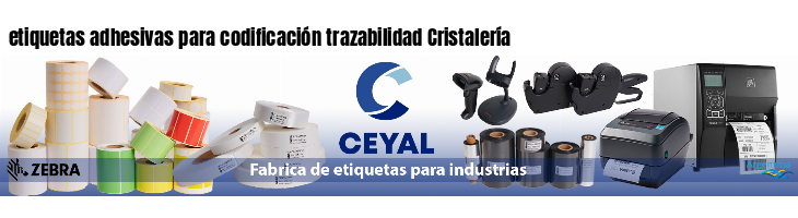 etiquetas adhesivas para codificación trazabilidad Cristalería