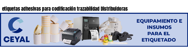 etiquetas adhesivas para codificación trazabilidad Distribuidoras