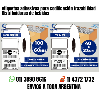 etiquetas adhesivas para codificación trazabilidad Distribuidoras de bebidas
