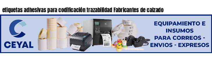 etiquetas adhesivas para codificación trazabilidad Fabricantes de calzado