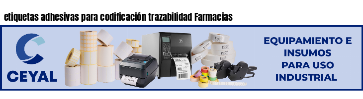 etiquetas adhesivas para codificación trazabilidad Farmacias
