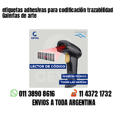 etiquetas adhesivas para codificación trazabilidad Galerías de arte