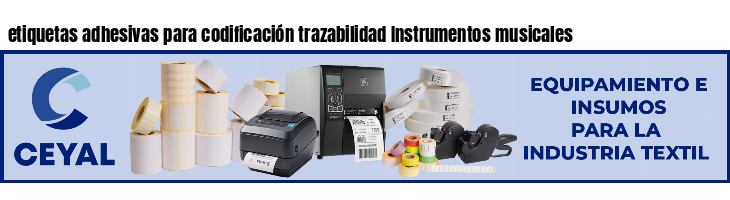 etiquetas adhesivas para codificación trazabilidad Instrumentos musicales