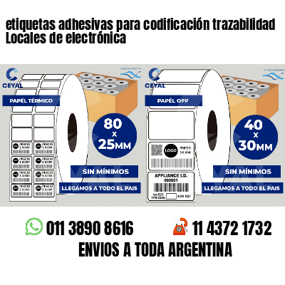 etiquetas adhesivas para codificación trazabilidad Locales de electrónica