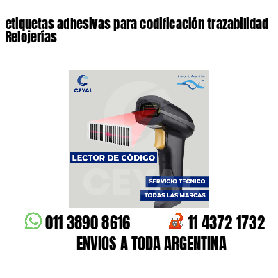 etiquetas adhesivas para codificación trazabilidad Relojerías
