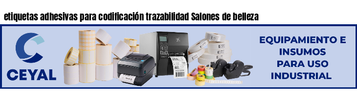 etiquetas adhesivas para codificación trazabilidad Salones de belleza