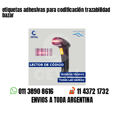 etiquetas adhesivas para codificación trazabilidad bazar
