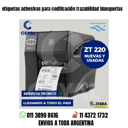 etiquetas adhesivas para codificación trazabilidad blanquerías
