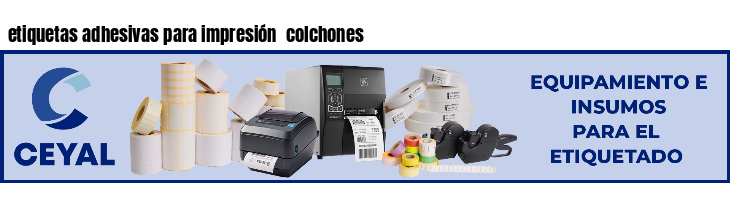 etiquetas adhesivas para impresión colchones