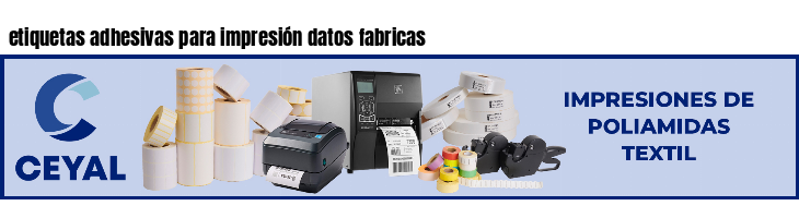 etiquetas adhesivas para impresión datos fabricas