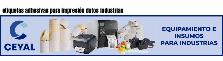 etiquetas adhesivas para impresión datos industrias