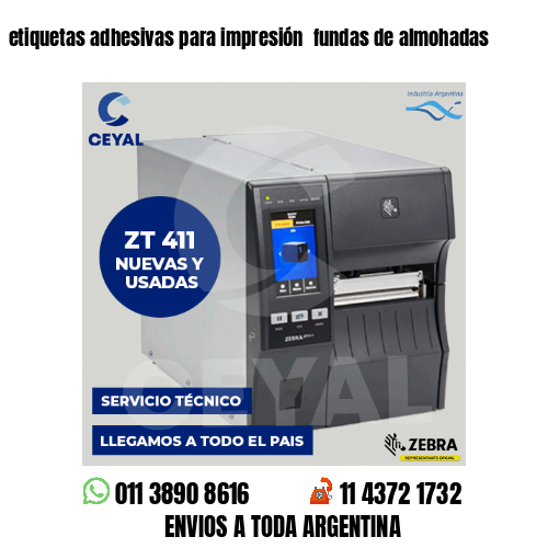 etiquetas adhesivas para impresión  fundas de almohadas