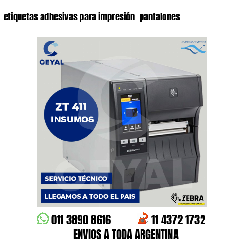 etiquetas adhesivas para impresión  pantalones