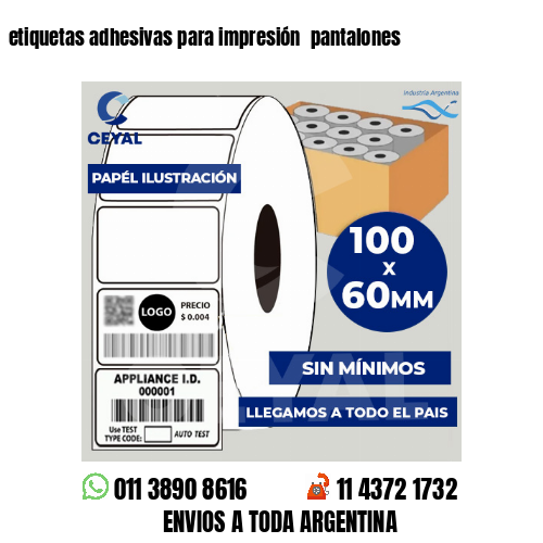 etiquetas adhesivas para impresión  pantalones