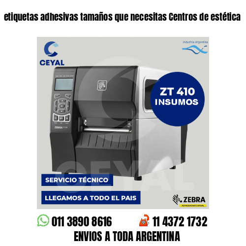 etiquetas adhesivas tamaños que necesitas Centros de estética