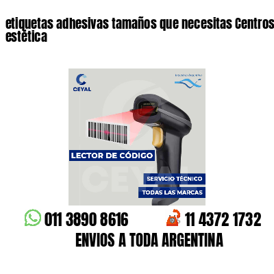 etiquetas adhesivas tamaños que necesitas Centros de estética