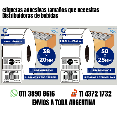etiquetas adhesivas tamaños que necesitas Distribuidoras de bebidas