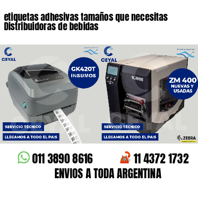 etiquetas adhesivas tamaños que necesitas Distribuidoras de bebidas