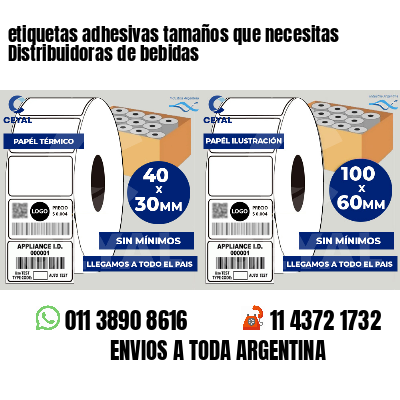 etiquetas adhesivas tamaños que necesitas Distribuidoras de bebidas