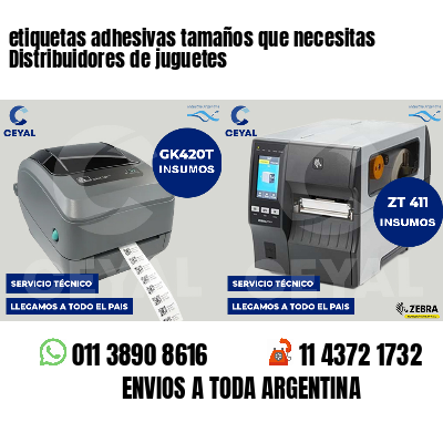 etiquetas adhesivas tamaños que necesitas Distribuidores de juguetes