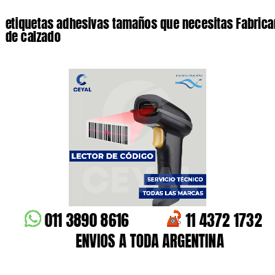 etiquetas adhesivas tamaños que necesitas Fabricantes de calzado