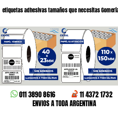 etiquetas adhesivas tamaños que necesitas Gomerías