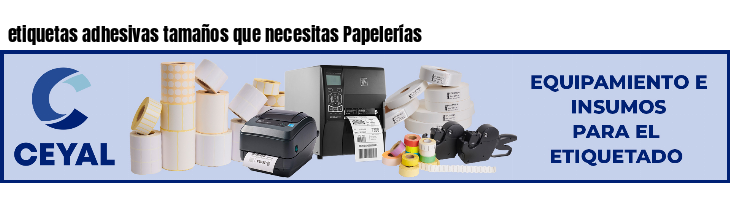 etiquetas adhesivas tamaños que necesitas Papelerías