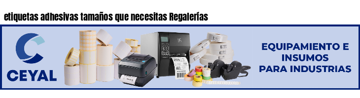etiquetas adhesivas tamaños que necesitas Regalerías