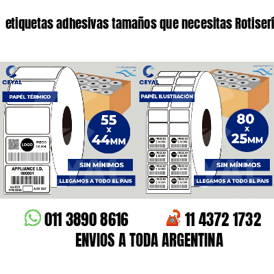 etiquetas adhesivas tamaños que necesitas Rotisería