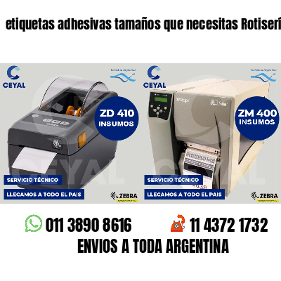 etiquetas adhesivas tamaños que necesitas Rotisería