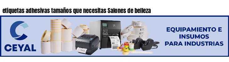 etiquetas adhesivas tamaños que necesitas Salones de belleza