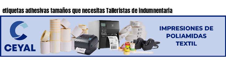 etiquetas adhesivas tamaños que necesitas Talleristas de indumnentaria
